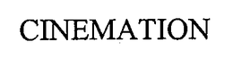 CINEMATION trademark