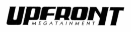 UPFRONT MEGATAINMENT trademark