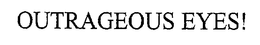 OUTRAGEOUS EYES trademark