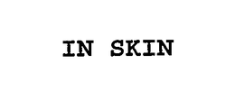 IN SKIN trademark