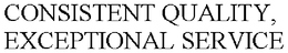 CONSISTENT QUALITY, EXCEPTIONAL SERVICE trademark