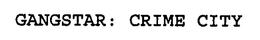 GANGSTAR: CRIME CITY trademark