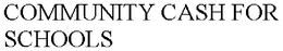 COMMUNITY CASH FOR SCHOOLS trademark