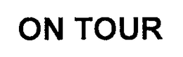 ON TOUR trademark