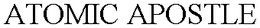 ATOMIC APOSTLE trademark