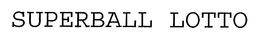 SUPERBALL LOTTO trademark