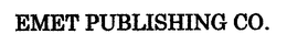 EMET PUBLISHING CO. trademark