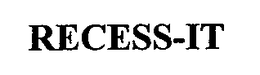 RECESS-IT trademark