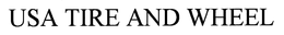 USA TIRE AND WHEEL trademark