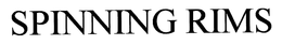 SPINNING RIMS trademark