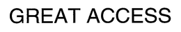 GREAT ACCESS trademark
