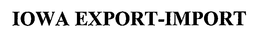 IOWA EXPORT-IMPORT trademark
