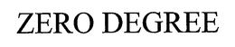 ZERO DEGREE trademark