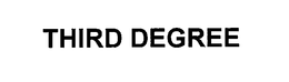 THIRD DEGREE trademark