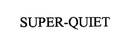 SUPER-QUIET trademark