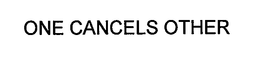 ONE CANCELS OTHER trademark