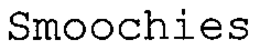 SMOOCHIES trademark