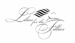 LILIES FOR THE FILLIES trademark