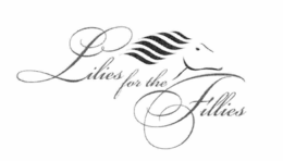 LILIES FOR THE FILLIES trademark