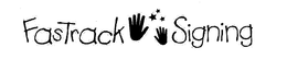 FASTRACK SIGNING trademark