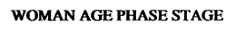 WOMAN AGE PHASE STAGE trademark