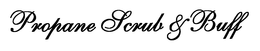 PROPANE SCRUB & BUFF trademark