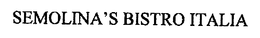 SEMOLINA'S BISTRO ITALIA trademark