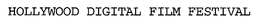 HOLLYWOOD DIGITAL FILM FESTIVAL trademark
