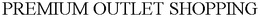 PREMIUM OUTLET SHOPPING trademark