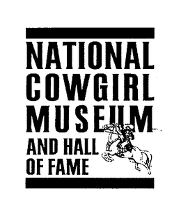 NATIONAL COWGIRL MUSEUM AND HALL OF FAME trademark