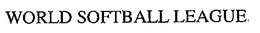 WORLD SOFTBALL LEAGUE trademark