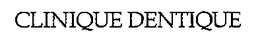 CLINIQUE DENTIQUE trademark