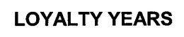 LOYALTY YEARS trademark