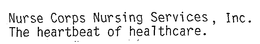 NURSE CORPS NURSING SERVICES, INC. THE HEARTBEAT OF HEALTHCARE. trademark