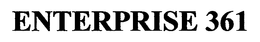 ENTERPRISE 361 trademark