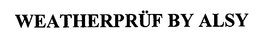 WEATHERPRÜF BY ALSY trademark
