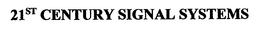 21ST CENTURY SIGNAL SYSTEMS trademark