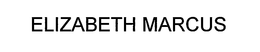 ELIZABETH MARCUS trademark