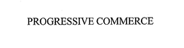 PROGRESSIVE COMMERCE trademark
