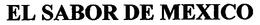 EL SABOR DE MEXICO trademark