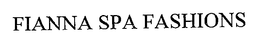 FIANNA SPA FASHIONS trademark