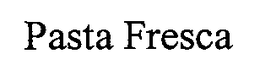 PASTA FRESCA trademark