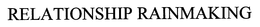RELATIONSHIP RAINMAKING trademark