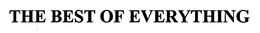 THE BEST OF EVERYTHING trademark
