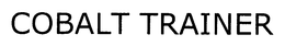 COBALT TRAINER trademark