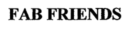 FAB FRIENDS trademark