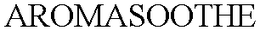 AROMASOOTHE trademark