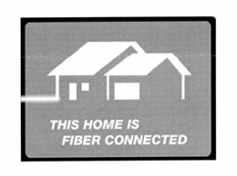THIS HOME IS FIBER CONNECTED trademark