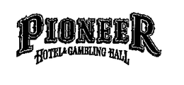 PIONEER HOTEL & GAMBLING HALL trademark
