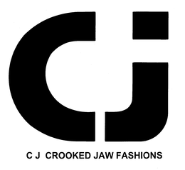 CJ C J CROOKED JAW FASHIONS trademark